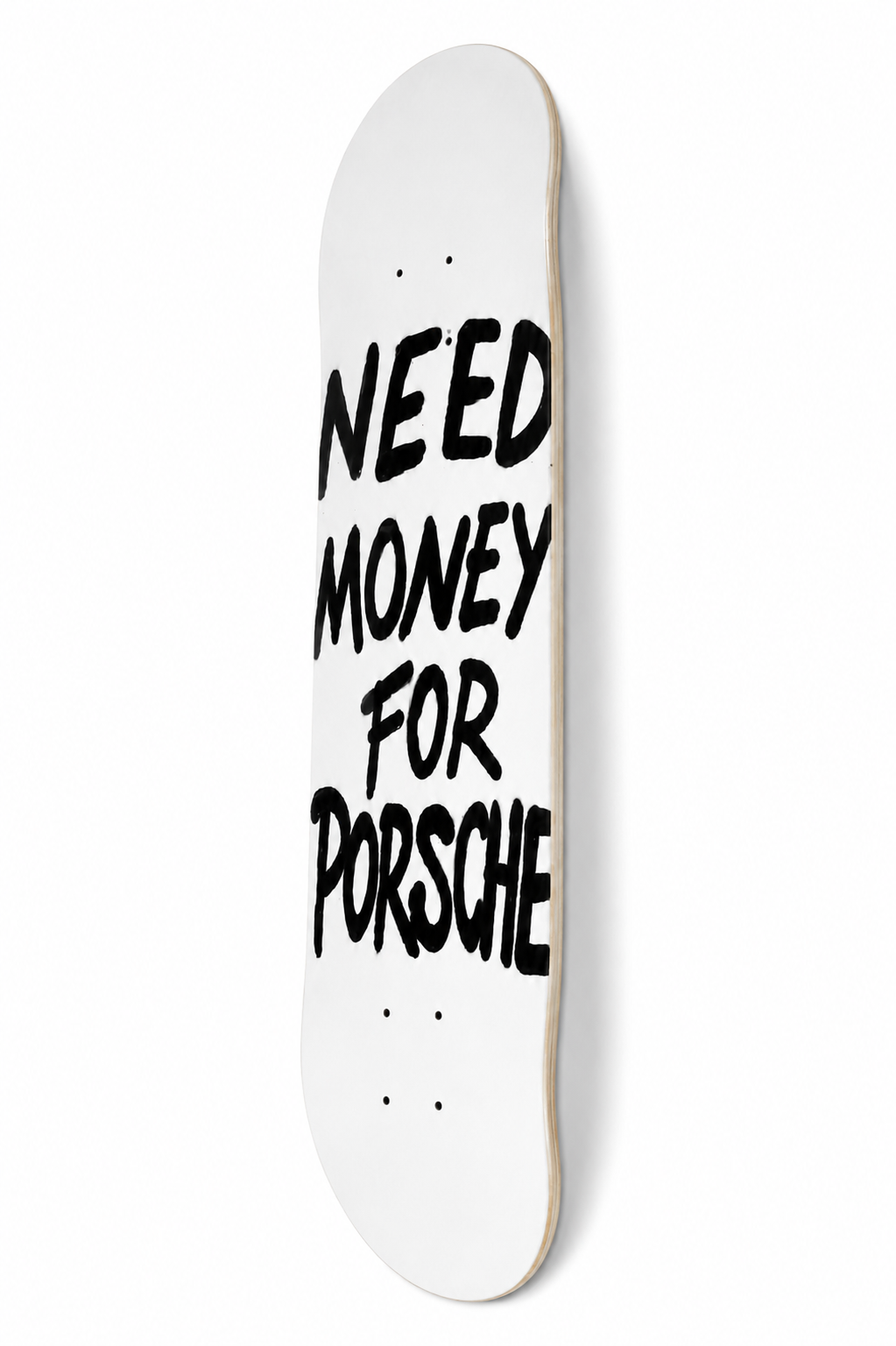 Need Money For Porsche Skateboard Deck